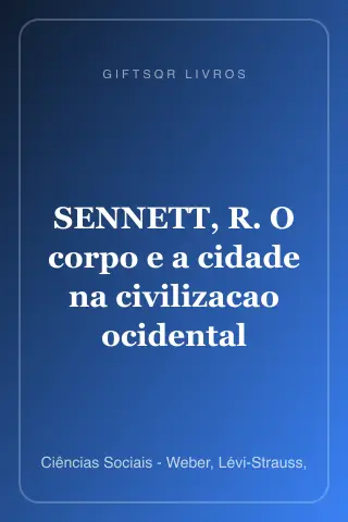 Cover of SENNETT, R. O corpo e a cidade na civilizacao ocidental
