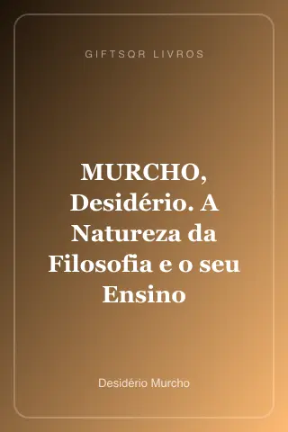 Cover of MURCHO, Desidério. A Natureza da Filosofia e o seu Ensino