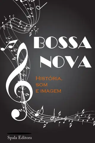 Cover of Bossa Nova - História Som e Imagem