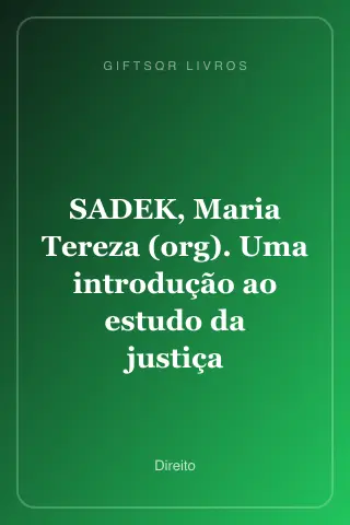 Cover of SADEK, Maria Tereza (org). Uma introdução ao estudo da justiça