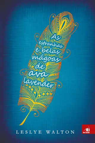Cover of As estranhas e belas mágoas de Ava Lavender