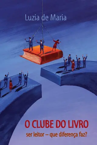 Cover of O clube do livro: Ser leitor, que diferença faz?