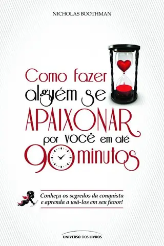 Cover of Como Fazer alguém se apaixonar por você em 90 minutos ?