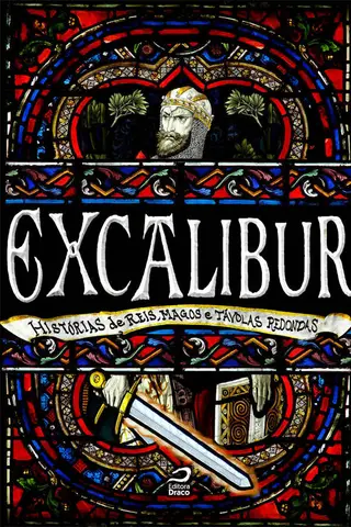 Cover of Excalibur: Histórias de reis, magos e távolas redondas