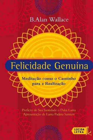 Cover of Felicidade genuína: Meditação como o caminho para a realização