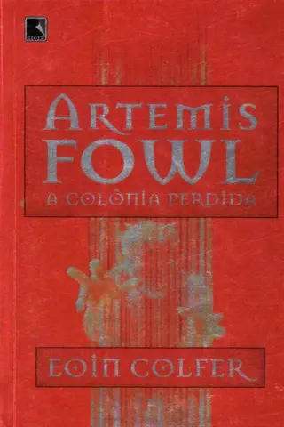 Cover of Artemis Fowl - A Colônia Perdida