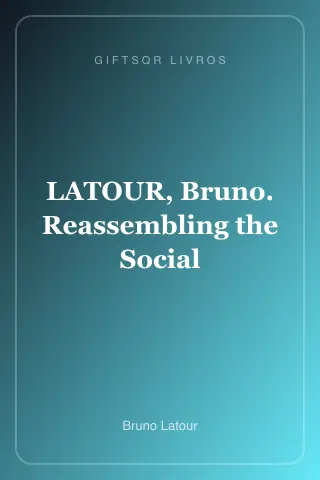 Cover of LATOUR, Bruno. Reassembling the Social