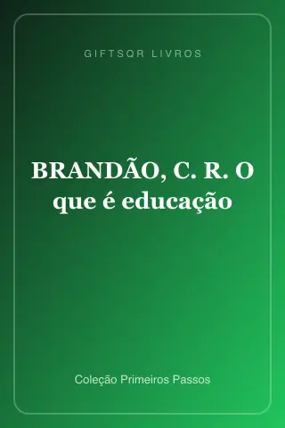 Cover of BRANDÃO, C. R. O que é educação