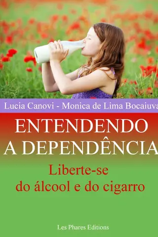 Cover of Entendendo a dependência: Liberte-se do álcool e do cigarro (Cansou de viver ? Livro 4)