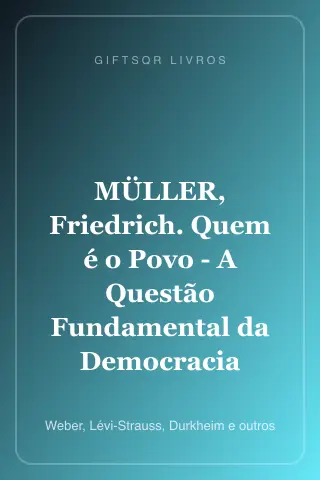 Cover of MÜLLER, Friedrich. Quem é o Povo - A Questão Fundamental da Democracia