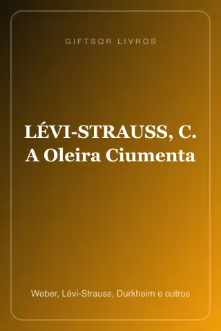 Cover of LÉVI-STRAUSS, C. A Oleira Ciumenta