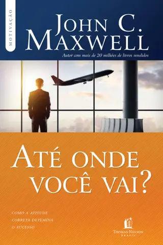 Cover of Até onde você vai?: Como a atitude correta detemina o sucesso