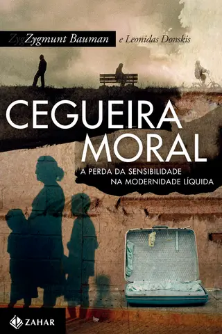 Cover of Cegueira Moral - A Perda da Sensibilidade na Modernidade Líquida