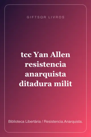 Cover of tcc Yan Allen resistencia anarquista ditadura milit