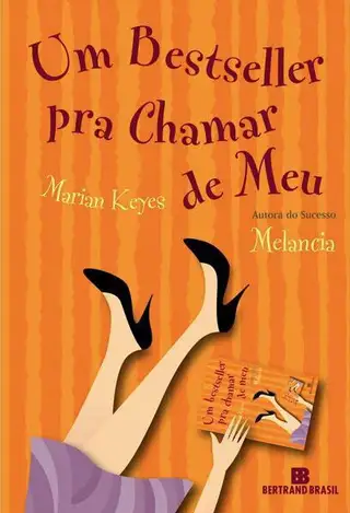 Cover of Bestseller Pra Chamar De Meu, Um - Marian Keyes
