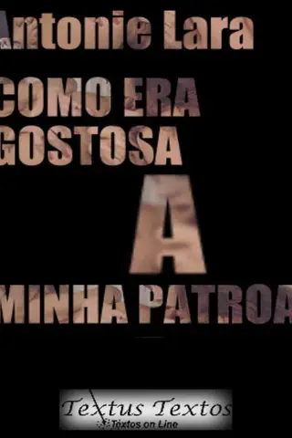 Cover of Como Era Gostosa a Minha Patroa