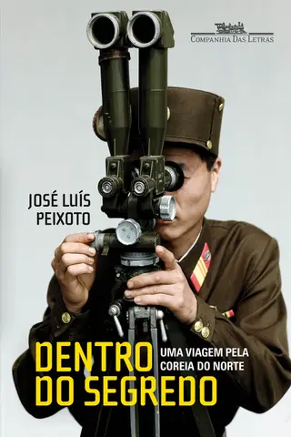 Cover of Dentro do Segredo - Uma Viagem Pela Coreia do Norte