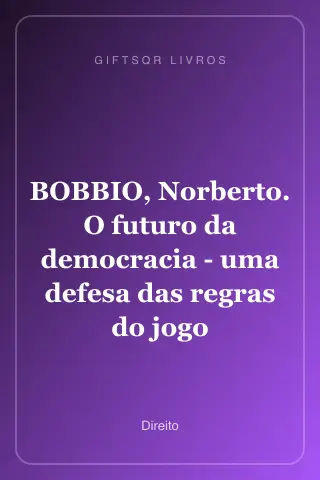 Cover of BOBBIO, Norberto. O futuro da democracia - uma defesa das regras do jogo