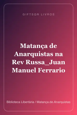 Cover of Matança de Anarquistas na Rev Russa_Juan Manuel Ferrario