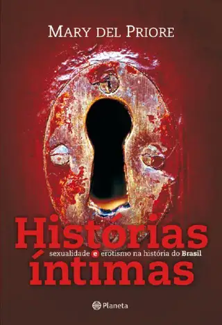 Cover of Histórias íntimas: sexualidade e erotismo na história do Brasil