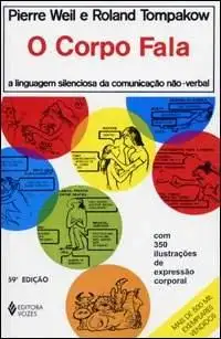 Cover of O Corpo Fala: A Linguagem Silenciosa Da Communicação Não -Verbal