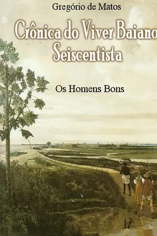 Cover of Crônica do Viver Baiano Seiscentista Os Homens Bons