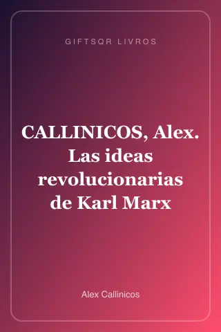 Cover of CALLINICOS, Alex. Las ideas revolucionarias de Karl Marx